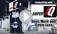 Super IQ gas carburizing does more and costs less