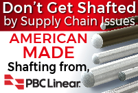 Get American Made Shafting from PBC Linear Today 